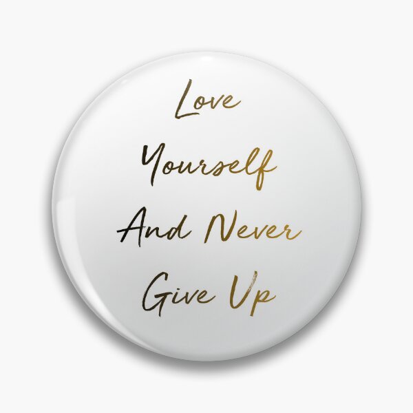 Item preview, Love Yourself And Never Give up designed and sold by successmom.