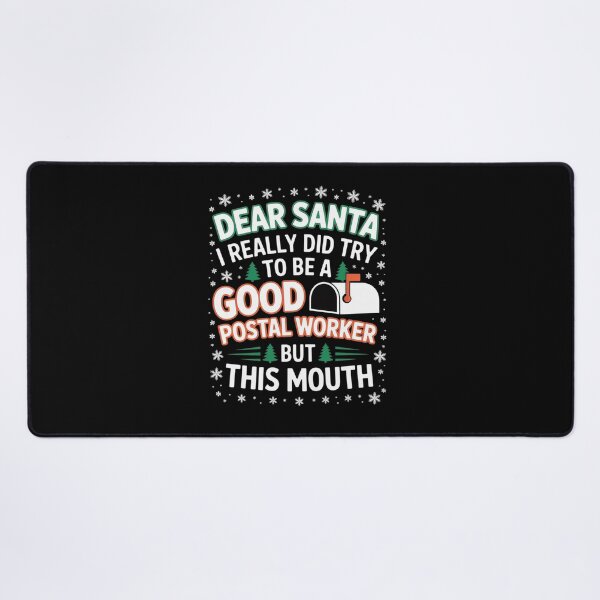 Item preview, Dear Santa I Really Did Try To Be A Good Postal Worker designed and sold by AmparoBoyle.