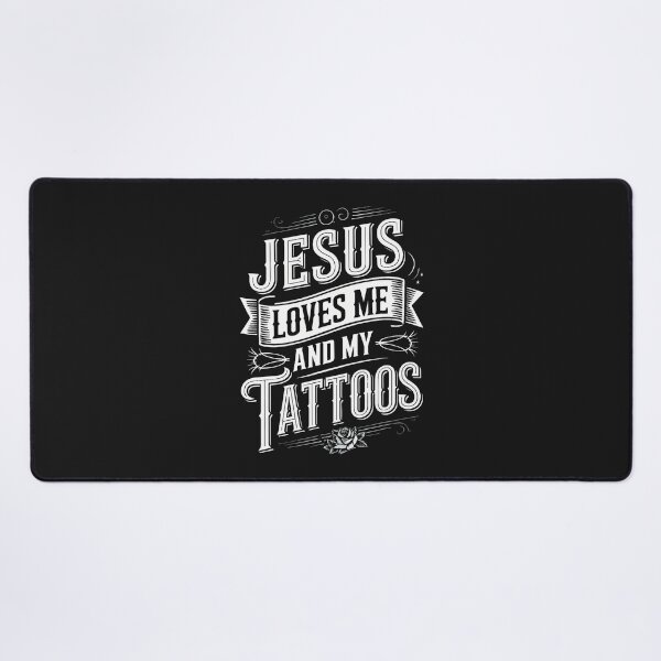 Item preview, Jesus Loves Me And My Tattoos designed and sold by ArleneJene.