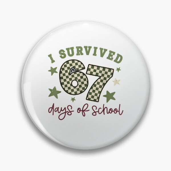 Item preview, 67 Student Teacher Meme I School Survived Days of Funny 67 Classic designed and sold by SteveSaccoro.