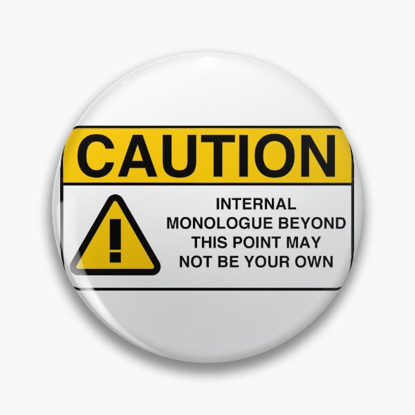 Item preview, CAUTION: INTERNAL MONOLOGUE BEYOND THIS POINT MAY NOT BE YOUR OWN designed and sold by Geodeezick.