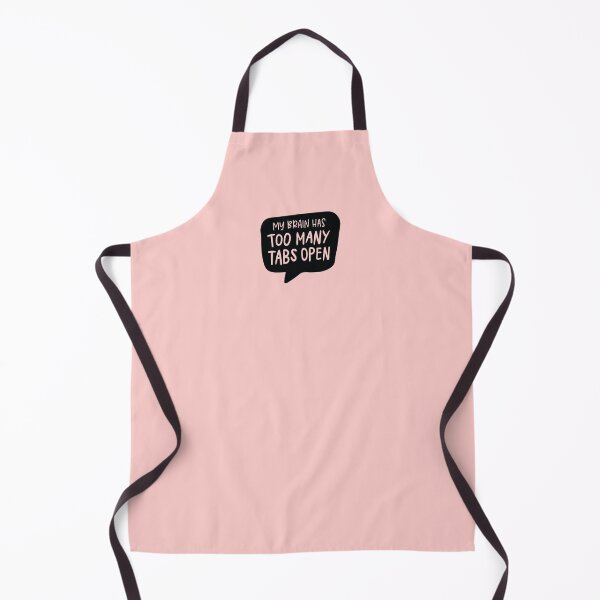 Item preview, My Brain Has Too Many Tabs Open Funny Quote designed and sold by jocelyndiebolt.