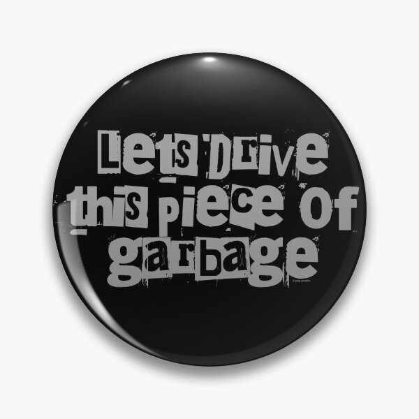 Item preview, Let’s Drive This Piece of Garbage designed and sold by Automotive Art by Greg.