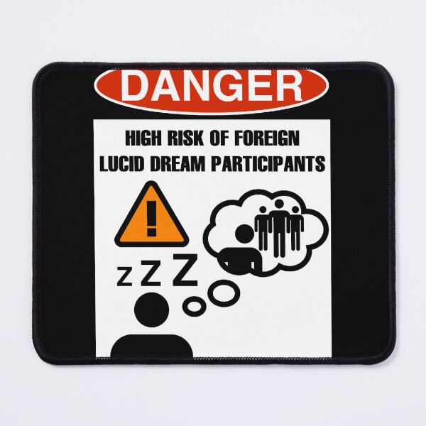 Item preview, DANGER: HIGH RISK OF FOREIGN LUCID DREAM PARTICIPANTS designed and sold by Geodeezick.