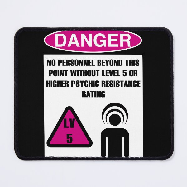 Item preview, DANGER: LEVEL 5 OR HIGHER PSYCHIC RESISTANCE BEYOND THIS POINT designed and sold by Geodeezick.