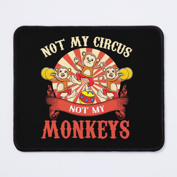 Item preview, Circus Monkeys Not My Circus Funny T-Shirt designed and sold by LarryMBrown.