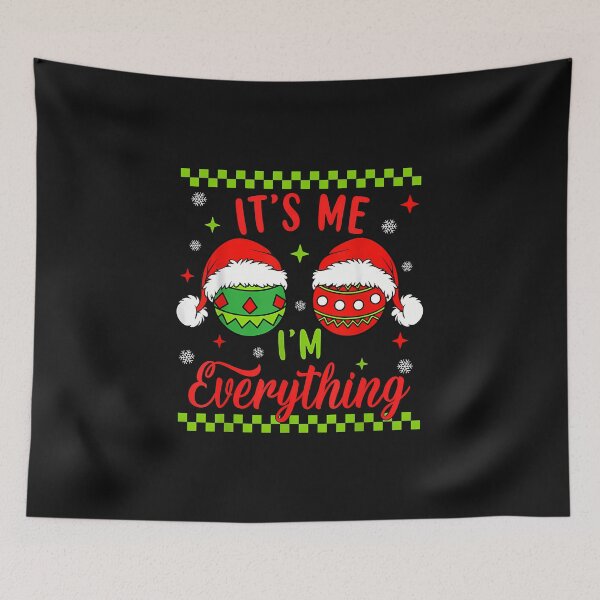 Item preview, I Have Everything I Want For Christmas Its Me I'M Everything designed and sold by MOHITSALVI.