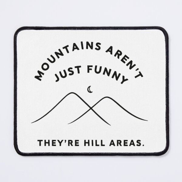 Item preview, Mountains Aren’t Just Funny They’re Hill Areas – Hiking Humor designed and sold by HumansStuck12.