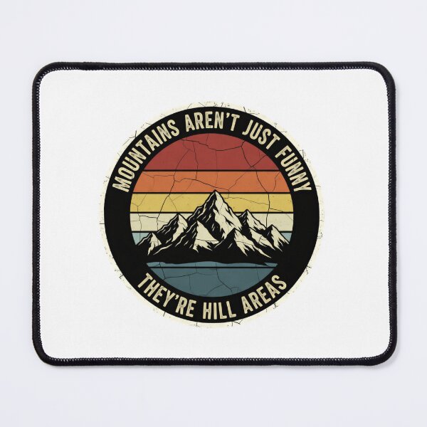 Item preview, Mountains Aren’t Just Funny They’re Hill Areas – Trail Giggles designed and sold by HumansStuck12.