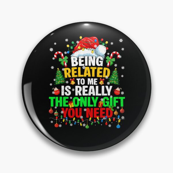 Item preview, really related gift me christmas funny classic the to only need being you is designed and sold by Rocklaretbean.