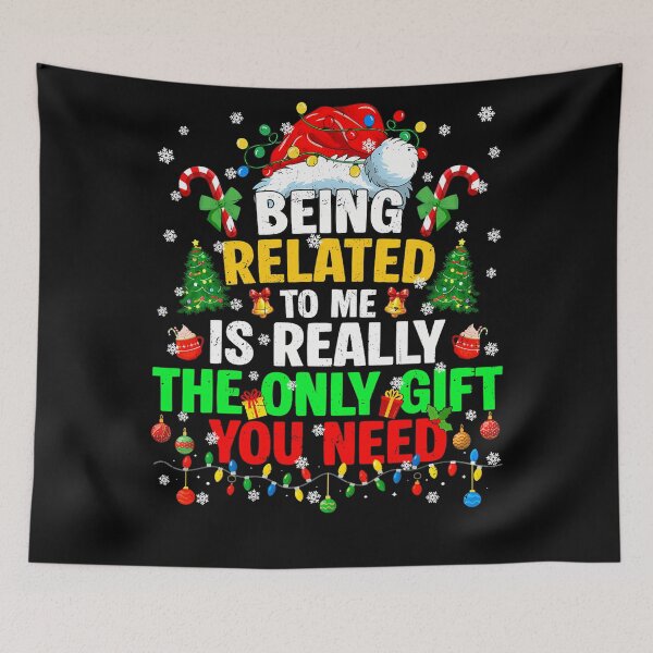 Item preview, really related gift me christmas funny classic the to only need being you is designed and sold by Rocklaretbean.