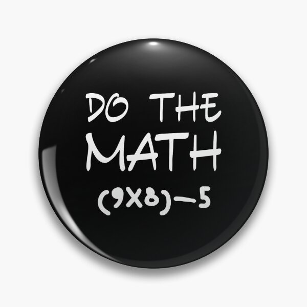 Item preview, of Meme 67 The Funny Quote School Math Do Days designed and sold by FairesJones.