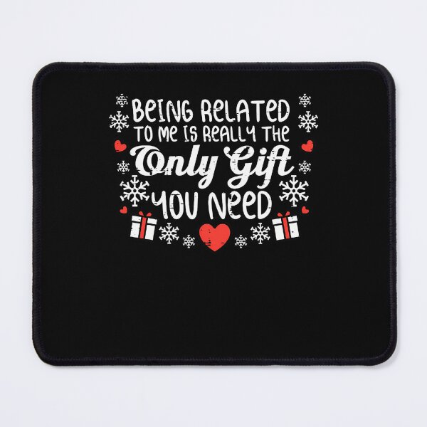 Item preview, only need classic you related me christmas the to is funny really gift being designed and sold by Rocklaretbean.