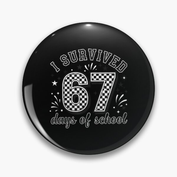 Item preview, 67 Classic Funny of School Survived Days 67 Student Teacher Meme I designed and sold by SteveSaccoro.