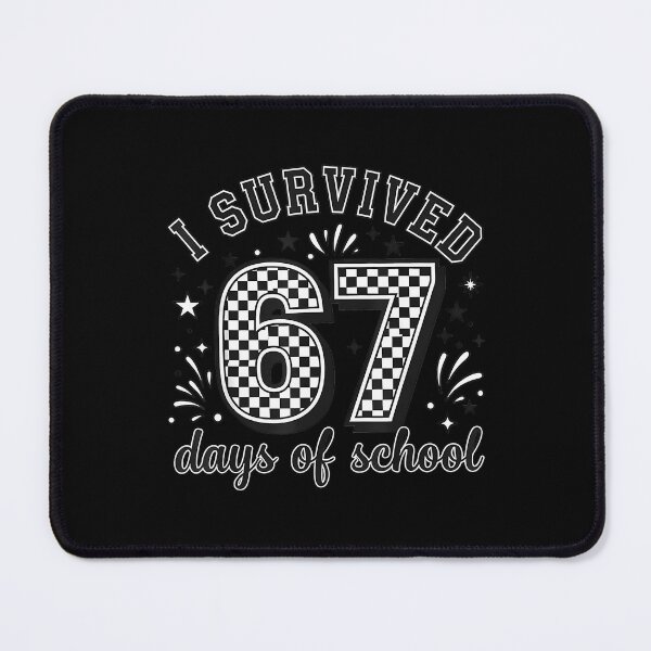 Item preview, 67 Classic Funny of School Survived Days 67 Student Teacher Meme I designed and sold by SteveSaccoro.