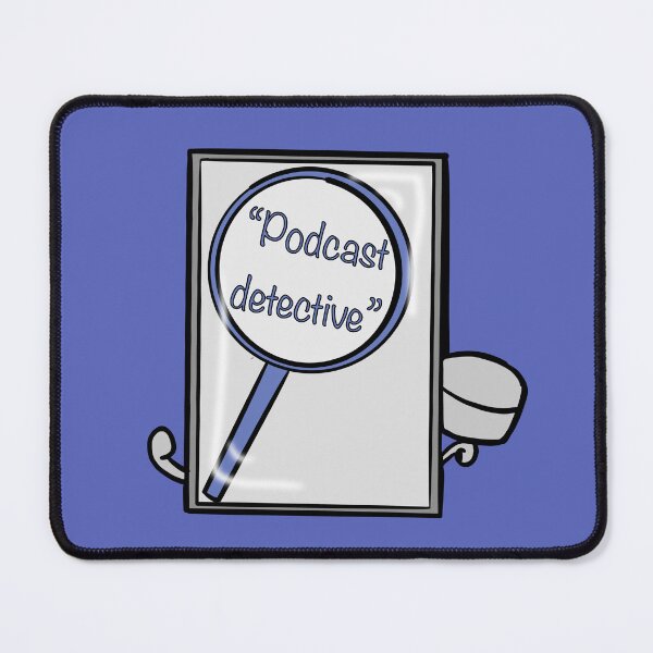 Item preview, Podcast detective  designed and sold by Sunnyxsun.