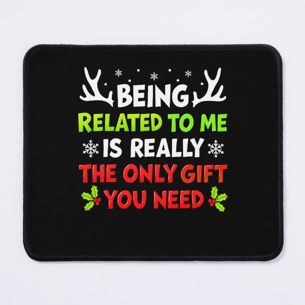 Item preview, need is being funny you to me only classic related christmas really gift the designed and sold by Rocklaretbean.