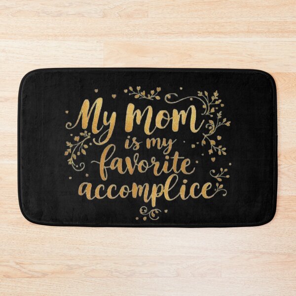 Item preview, My Mom Is My Favorite Accomplice Gold Glitter designed and sold by SholoStudio.