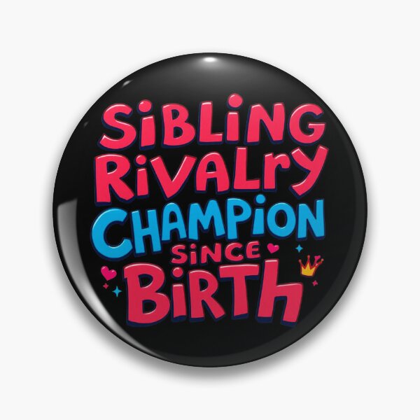 Item preview, Sibling Rivalry Champion Since Birth Funny Kids designed and sold by SholoStudio.