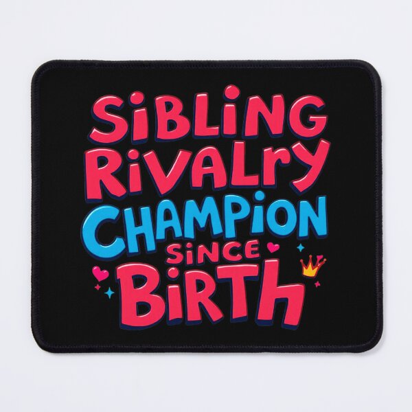 Item preview, Sibling Rivalry Champion Since Birth Funny Kids designed and sold by SholoStudio.