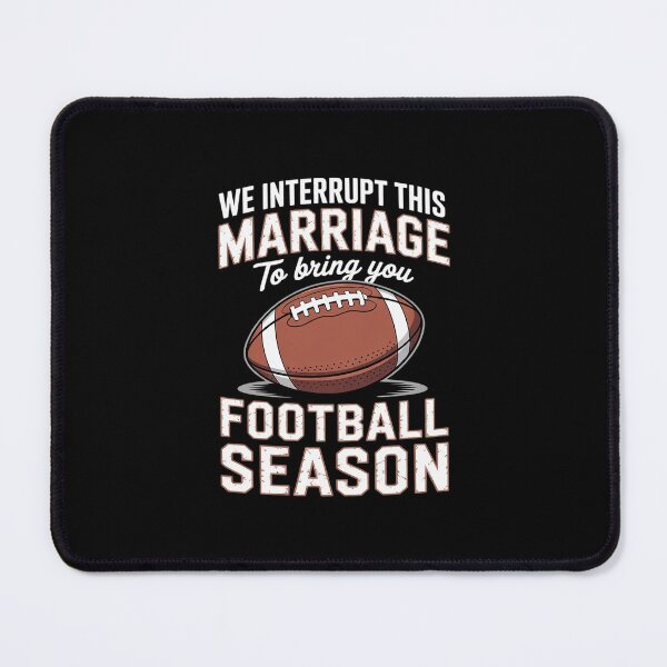 Item preview, Football We Interrupt This Marriage Season Touchdown Wedding designed and sold by MicanCuteStore.