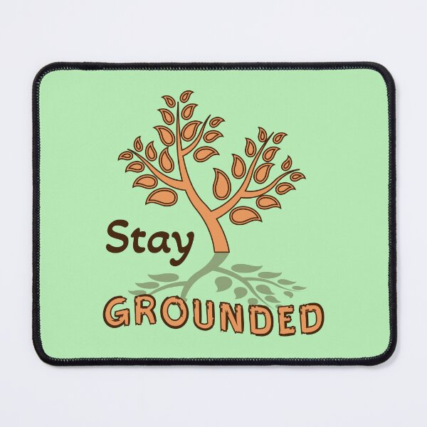 Item preview, Stay grounded quote designed and sold by DubravkaDesign.