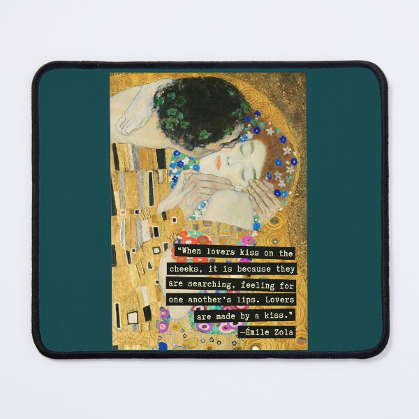 Item preview, Émile Zola quote: When lovers kiss on the cheeks, it is because they are searching, feeling for one another’s lips. Lovers are made by a kiss. designed and sold by artbleed.