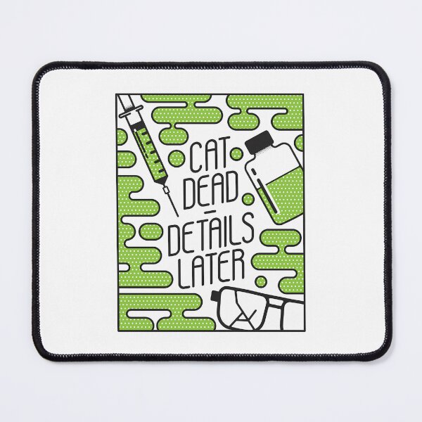Item preview, Cat Dead. Details Later. designed and sold by yousef-keenan.