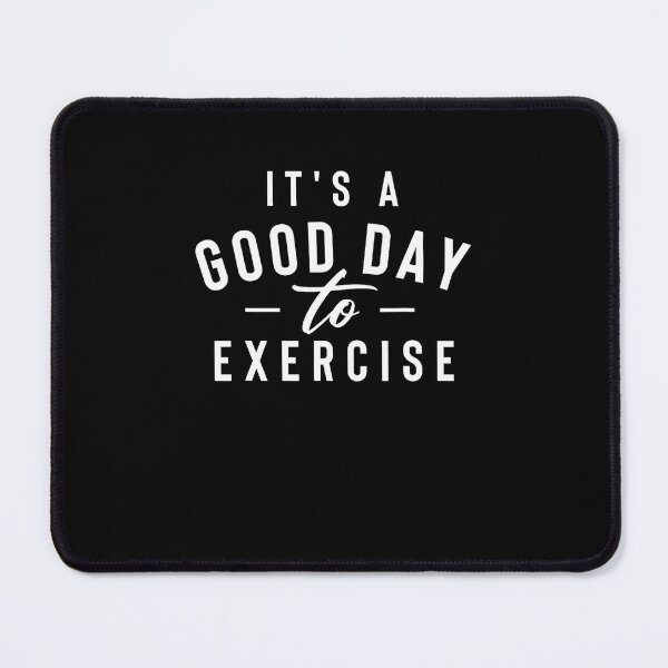 Item preview, It's A Good Day To Exercise designed and sold by EarlineImogene.