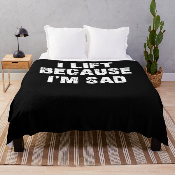Item preview, I Lift Because I'm Sad designed and sold by EarlineImogene.