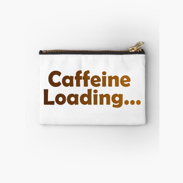 Item preview, Caffeine Loading Unique Humor & Pun design designed and sold by Nalanda2000.