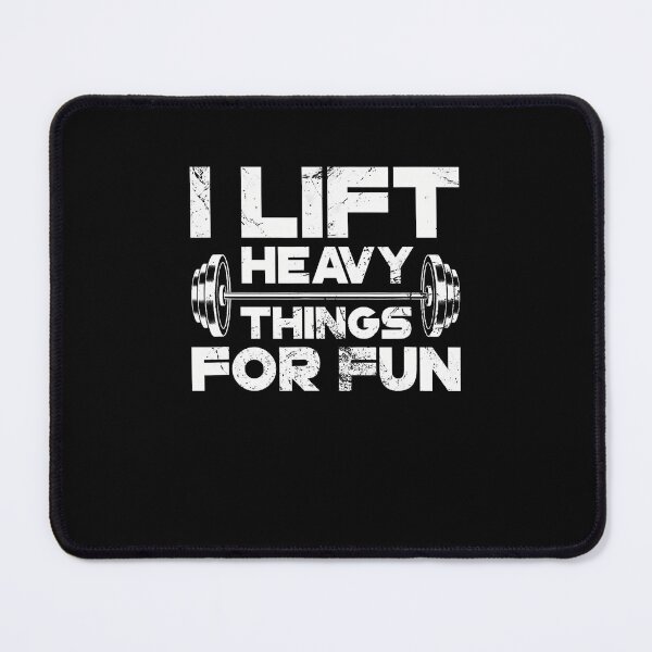 Item preview, I Lift Heavy Things For Fun designed and sold by EarlineImogene.