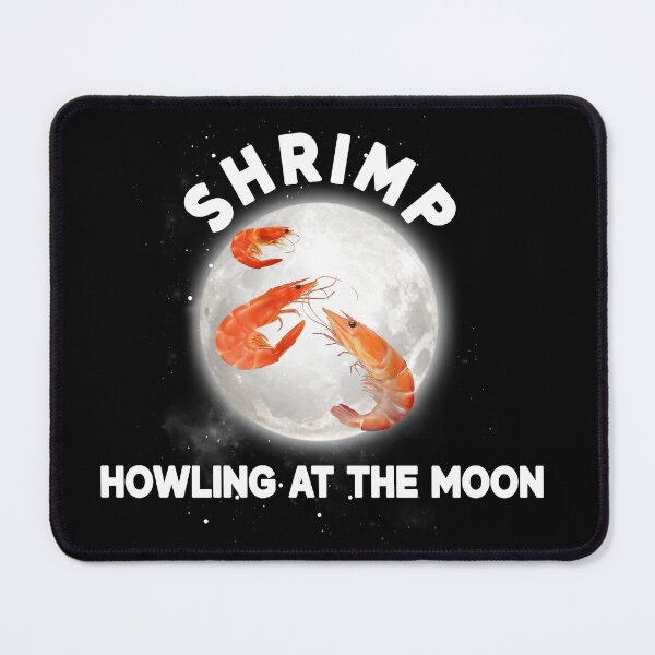 Item preview, Shrimp Howling at Full Moon Shirt designed and sold by LarryMBrown.
