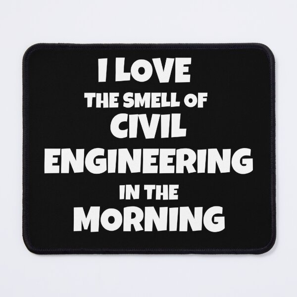 Item preview, I Love The Smell Of Civil Engineering In The Morning designed and sold by JohnnyP-Store.