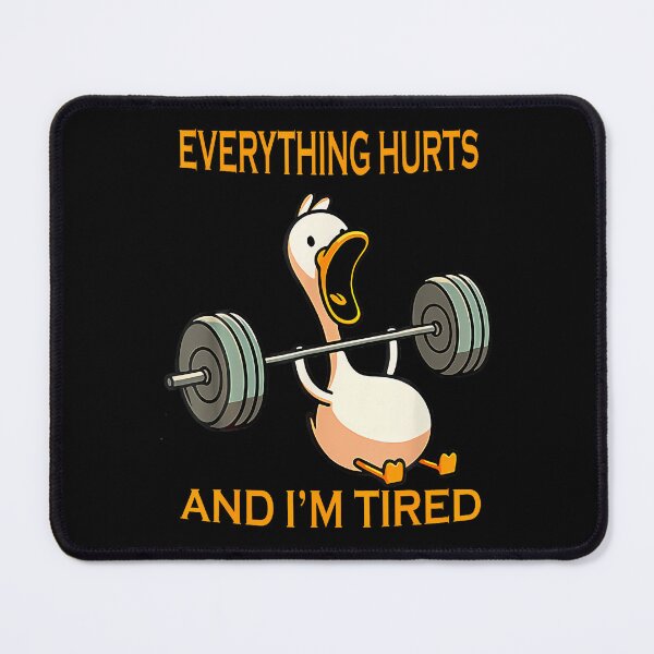Item preview, Funny Gym Duck Everything Hurts And I'm Tired designed and sold by LydiaShirley.