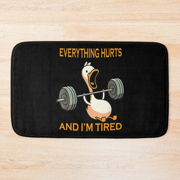 Item preview, Funny Gym Duck Everything Hurts And I'm Tired designed and sold by LydiaShirley.