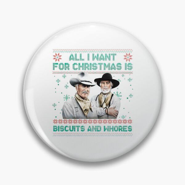 Item preview, All I Want For Christmas Is Biscuits and Whores, Lonesome Dove Movie, Funny Western Movie, Cowboy Movie Ugly designed and sold by jimfarrepo.