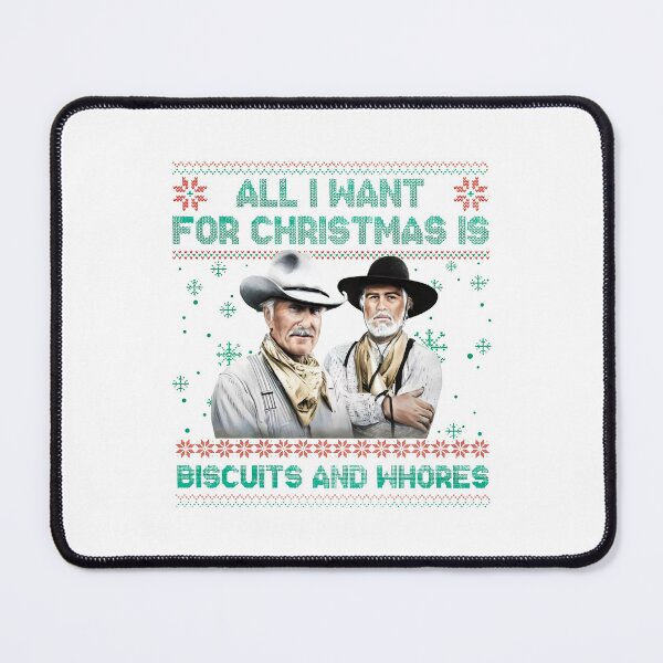Item preview, All I Want For Christmas Is Biscuits and Whores, Lonesome Dove Movie, Funny Western Movie, Cowboy Movie Ugly designed and sold by jimfarrepo.