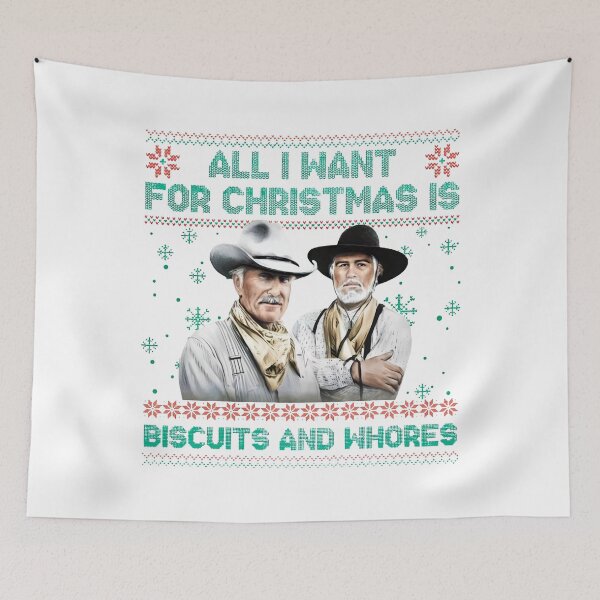 Item preview, All I Want For Christmas Is Biscuits and Whores, Lonesome Dove Movie, Funny Western Movie, Cowboy Movie Ugly designed and sold by jimfarrepo.