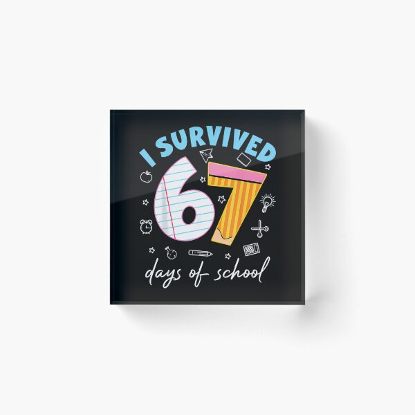 Item preview, Funny Survived I of Student 67 School Classic Meme Days Teacher 67 designed and sold by SteveSaccoro.