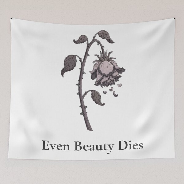 Item preview, Even Beauty Dies | Fading Away designed and sold by AkithSelling.