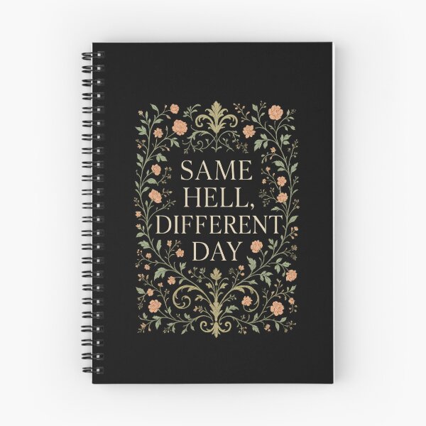 Item preview, Same Hell Different Day – Dark Gothic Vintage Floral Sarcasm designed and sold by nbg2012.