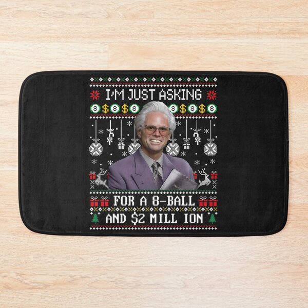 Item preview, I Am Just Asking For A 8 Ball And 2 Million Ugly Christmas designed and sold by jillianhanna.