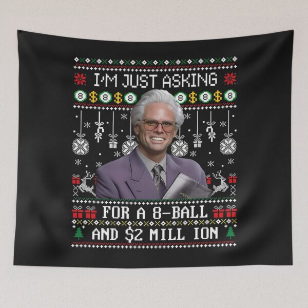 Item preview, I Am Just Asking For A 8 Ball And 2 Million Ugly Christmas designed and sold by jillianhanna.
