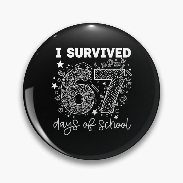 Item preview, 67 Days Meme Classic Student of Teacher School Funny I 67 Survived designed and sold by SteveSaccoro.