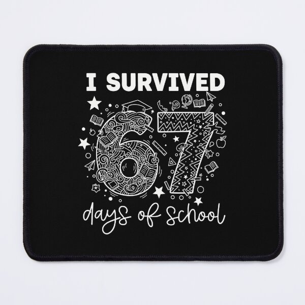 Item preview, 67 Days Meme Classic Student of Teacher School Funny I 67 Survived designed and sold by SteveSaccoro.