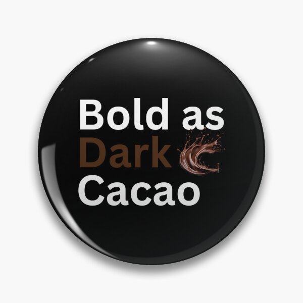 Item preview, Bold As Dark Cacao  Confidence  Strength Quote designed and sold by paulw-hitman.