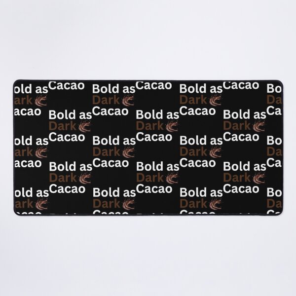 Item preview, Bold As Dark Cacao Confidence Strength Quote designed and sold by paulw-hitman.