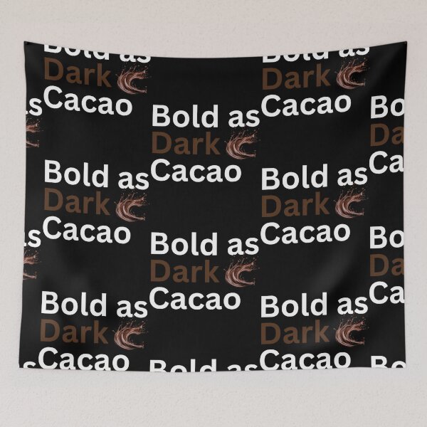 Item preview, Bold As Dark Cacao  Confidence  Strength Quote designed and sold by paulw-hitman.