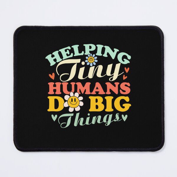 Item preview, Helping Tiny Humans Do Big Things designed and sold by NQArtist.